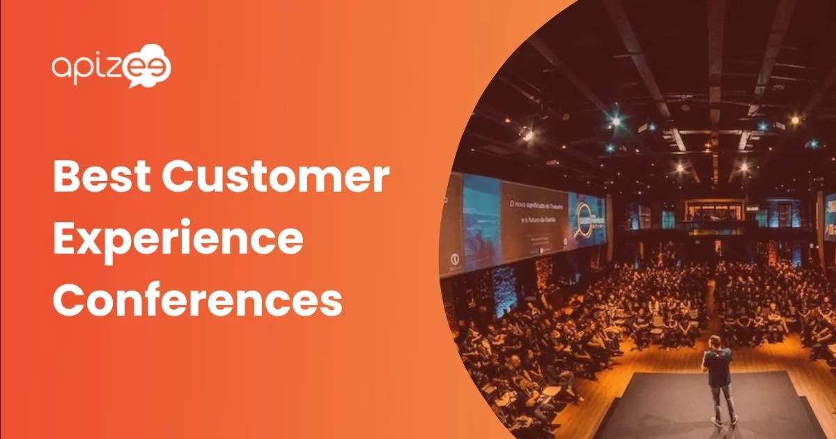 Best Customer Experience Conferences to Attend in 2023 Apizee