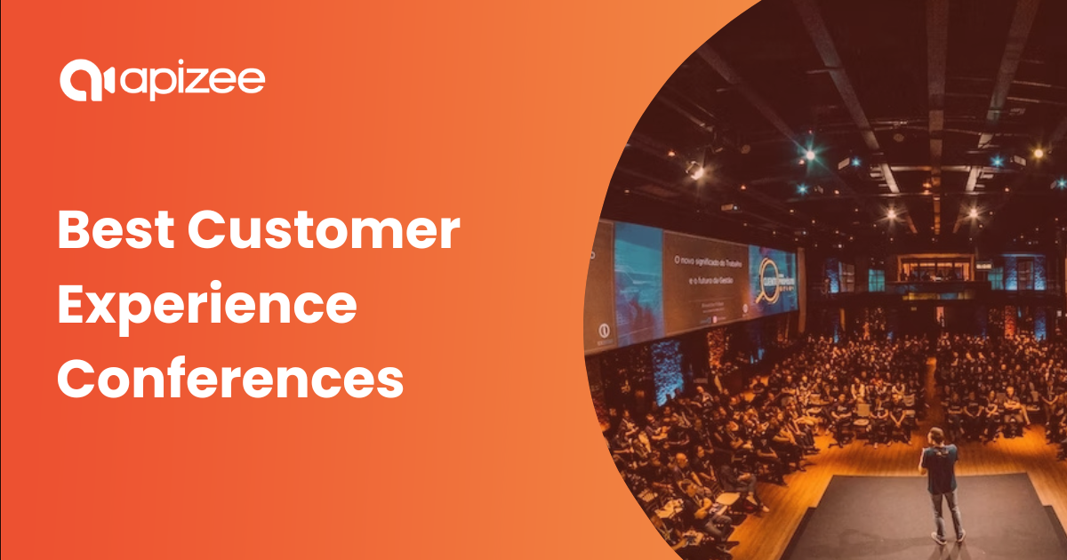 Best Customer Experience Conferences to Attend in 2024 Apizee
