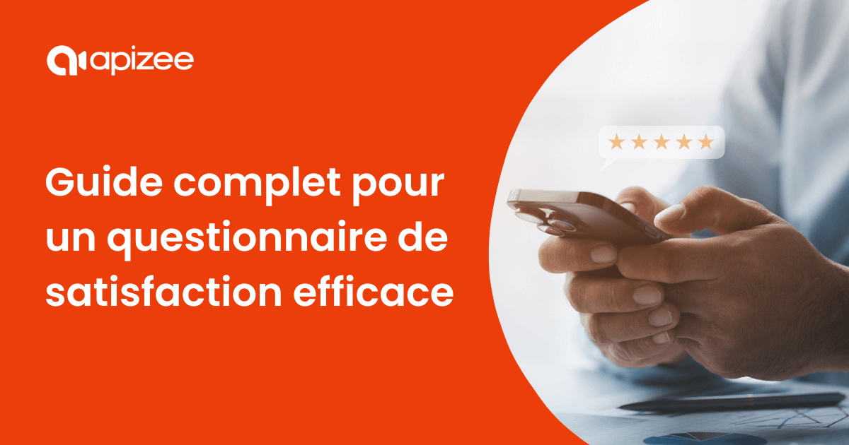 Le guide complet pour un questionnaire de satisfaction efficace