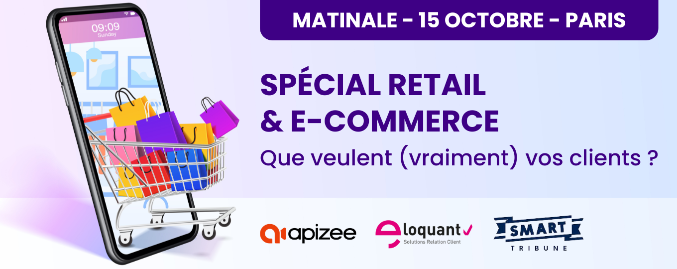 Matinale retail & E-Commerce : ce que veulent (vraiment) vos clients