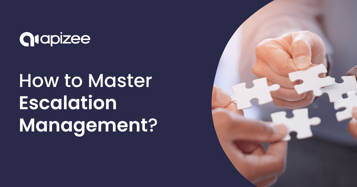 How to Master Escalation Management